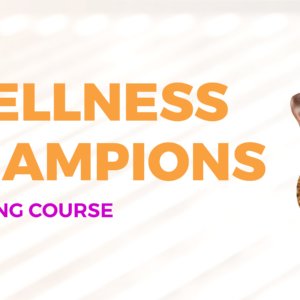 Wellness Champions Training Course